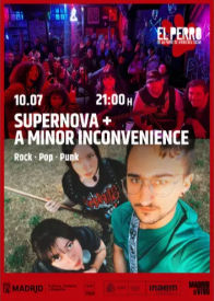 Concierto de Supernova + A Minor Inconvenience en El Perro Club (Madrid) · 10 de julio, 2026