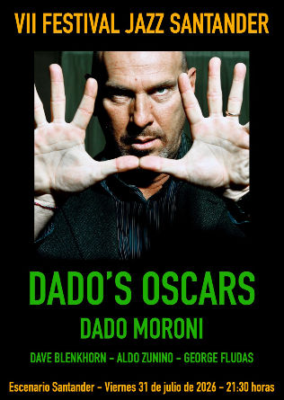 Concierto de Dado’s Oscars en Escenario Santander (Santander) · 31 de julio, 2026