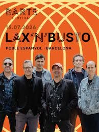 Concierto de Lax ‘n’ Busto en Poble Espanyol (Barcelona) · 15 de julio, 2026
