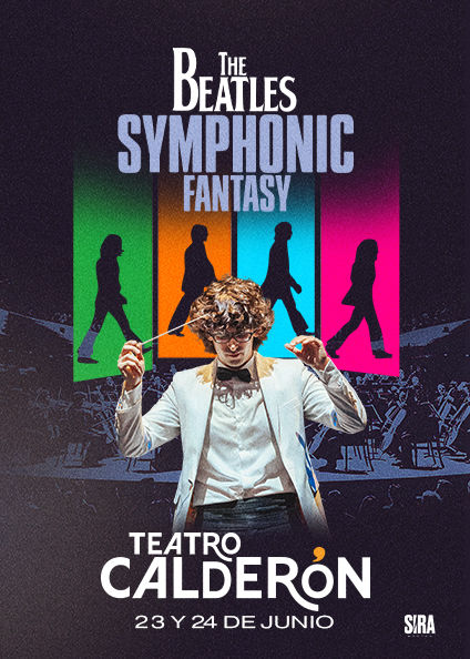 The Beatles Symphonic Fantasy en Teatro Calderón (Madrid) · 24 de junio, 2026