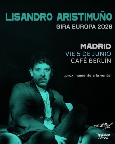 Concierto de Lisandro Aristimuño en Café Berlín (Madrid) · 5 de junio, 2026