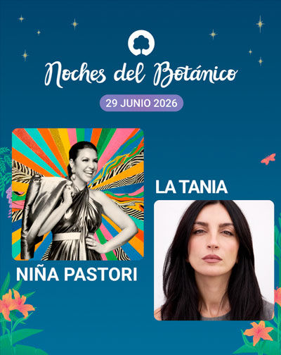 Concierto de Niña Pastori + La Tania en Jardines del Botánico (Madrid) · 29 de junio, 2026
