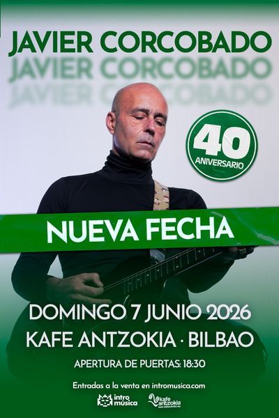 Concierto de Javier Corcobado en Kafé Antzokia (Bilbao) · 7 de junio, 2026