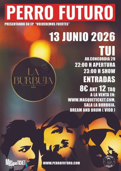 Concierto de Perro Futuro en La Burbuja (Tui) · 13 de junio, 2026