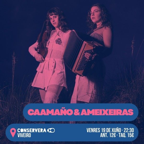 Concierto de Caamaño & Ameixeiras en La Conservera (Viveiro) · 19 de junio, 2026