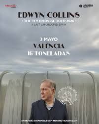 Concierto de Edwyn Collins en 16 Toneladas  (Valencia) · 3 de mayo, 2026