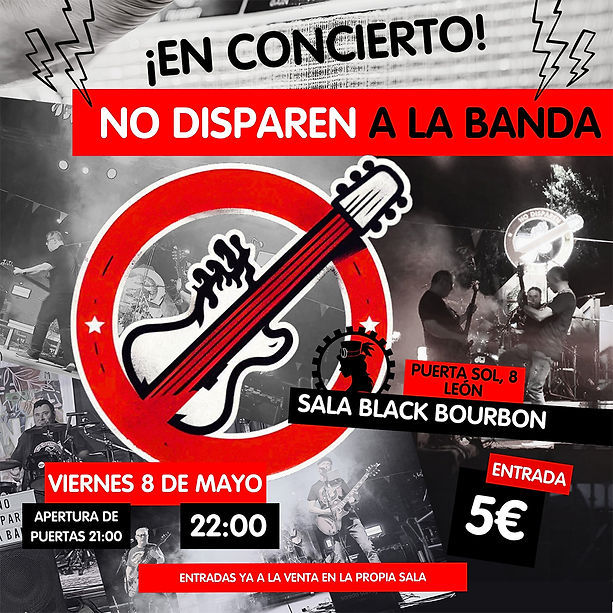 Concierto de No Disparen a la Banda en Black Bourbon (León) · 8 de mayo, 2026