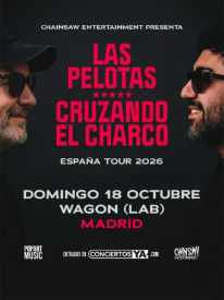 Concierto de Las Pelotas + Cruzando el Charco en Sala Wagon (Madrid) · 18 de octubre, 2026