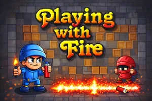 Playing with fire 1
