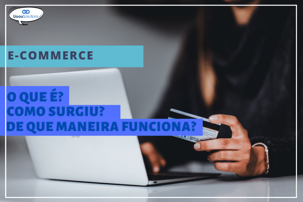 E-commerce: como surgiram as vendas online e quais são as oportunidades  deste negócio