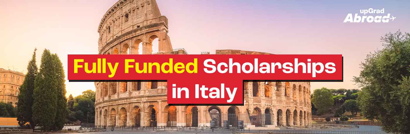 Fully Funded Scholarships in Italy