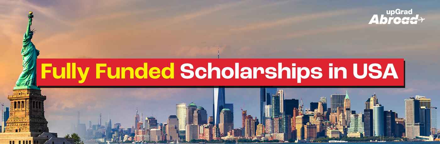 Fully Funded Scholarships in USA