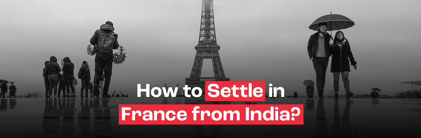 How to Settle in France from India