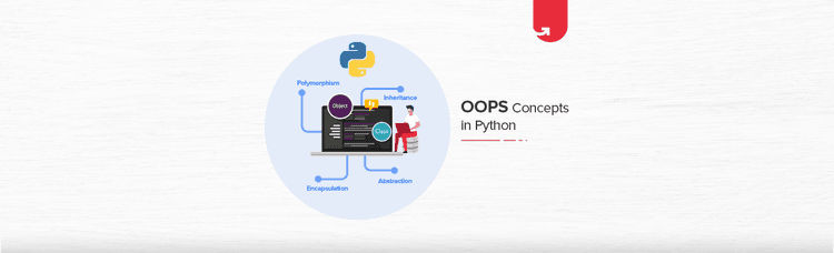 A Complete Guide on OOPs Concepts in Python | upGrad blog