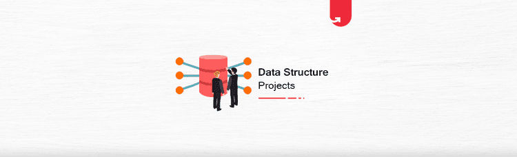 13 Interesting Data Structure Projects Ideas and Topics For Beginners ...