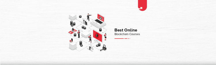 10 Best Blockchain Courses Online For Students And Professionals In 2025 10 Best Blockchain Courses Online For Students And Professionals In 2025