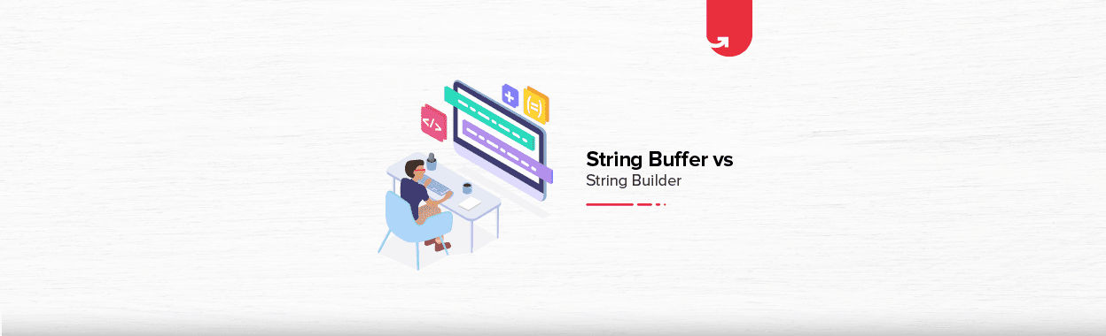 Difference Between StringBuffer vs. StringBuilder: A Complete Guide