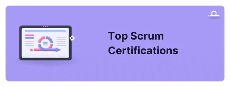 Best Scrum Master Certifications to Pursue in 2026