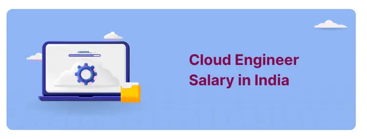 Cloud Engineer Salary In India Guide cloud-engineer-salary-in-india-guide
