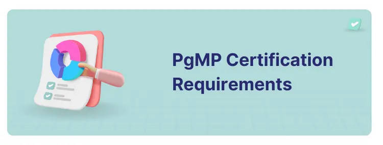 What is PgMP Certification? Requirements Exam Format