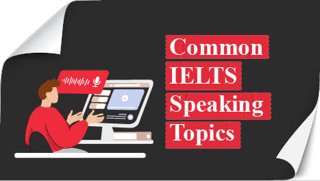 Common IELTS Speaking Topics (Free PDF)