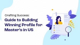 Crafting Success: Guide to Building Winning Profile for Master’s in US