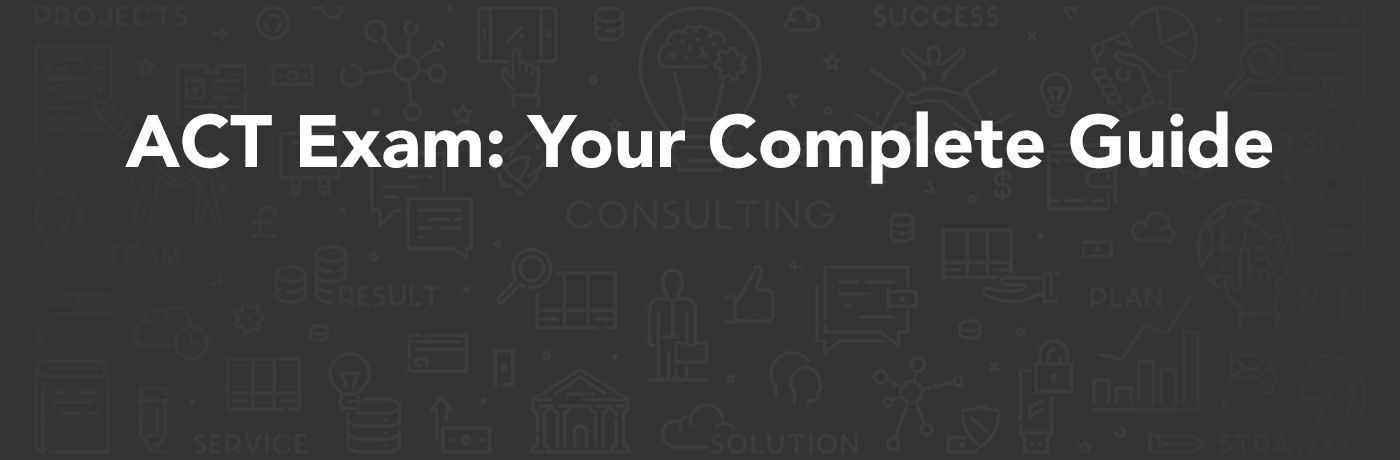 ACT Exam : Eligibility, Important Dates & Format ACT Exam: Eligibility, Important Dates & Format
