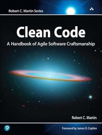 Clean Code: A Handbook of Agile Software Craftsmanship Clean Code: A Handbook of Agile Software Craftsmanship