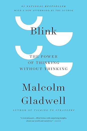 Blink: The Power of Thinking Without Thinking Blink: The Power of Thinking Without Thinking