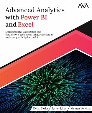Advanced Analytics with Power BI and Excel Advanced Analytics with Power BI and Excel