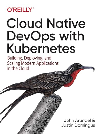 Cloud Native DevOps with Kubernetes Cloud Native DevOps with Kubernetes