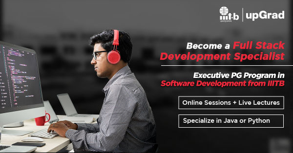 Executive  PG Program in Software Development from  IIITB and become a full stack development specialist