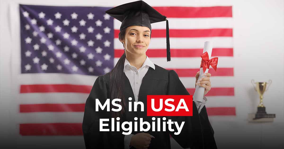 MS Eligibility in USA: Key Requirements for 2026