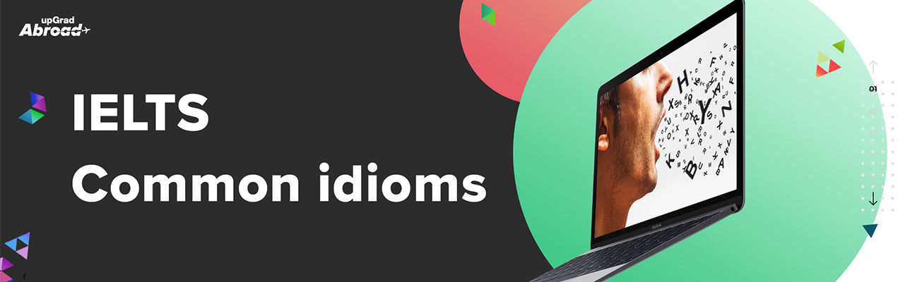 50+ Useful Idioms And Phrases For IELTS Speaking Test