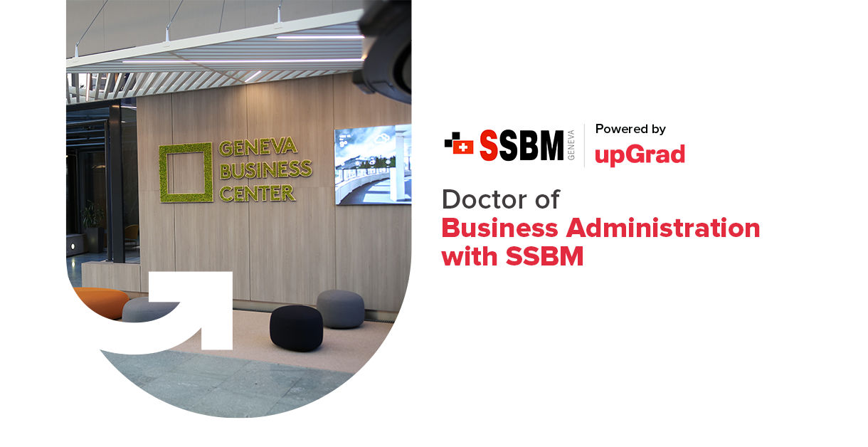 Executive Doctor of Business Administration | upGrad and SSBM Executive Doctor of Business Administration | upGrad and SSBM