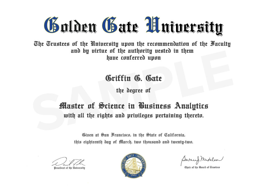 Master of Science in Business Analytics from Golden Gate University, San Francisco