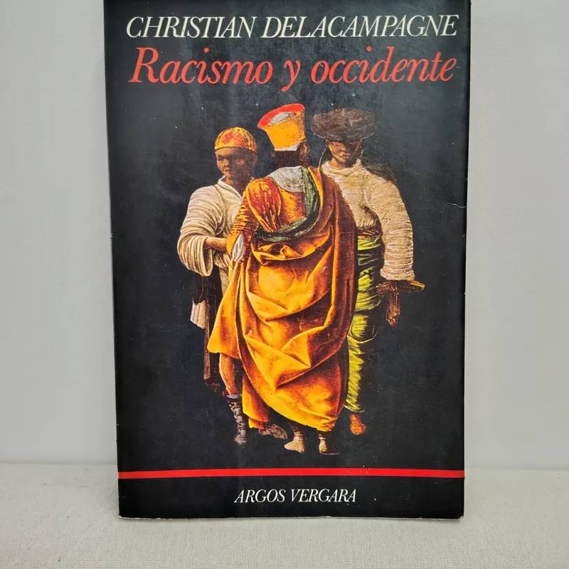 Racismo y Occidente - Christian Delacampagne