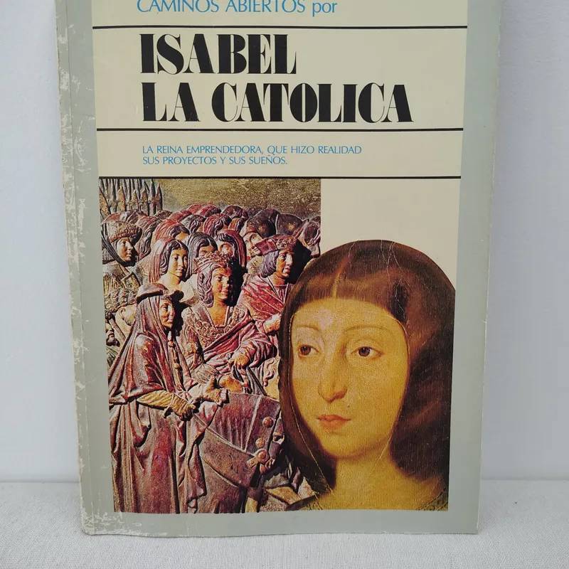 Caminos Abiertos, Isabel la Católica