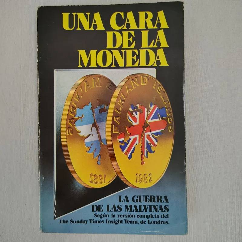 Una Cara de la Moneda - la Guerra de las Malvinas