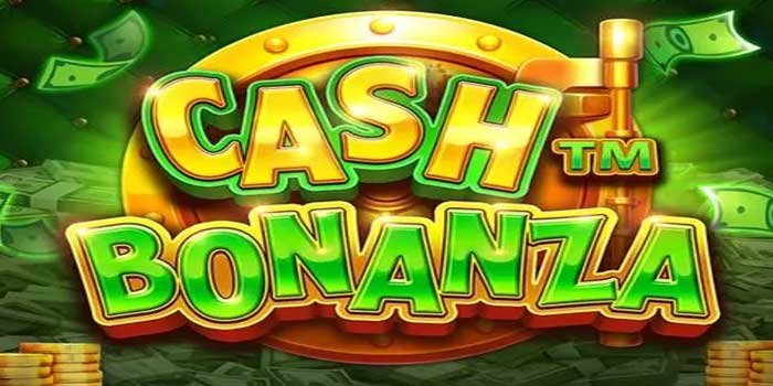 Pola Rahasia Menuju Jackpot di Slot Cash Bonanza