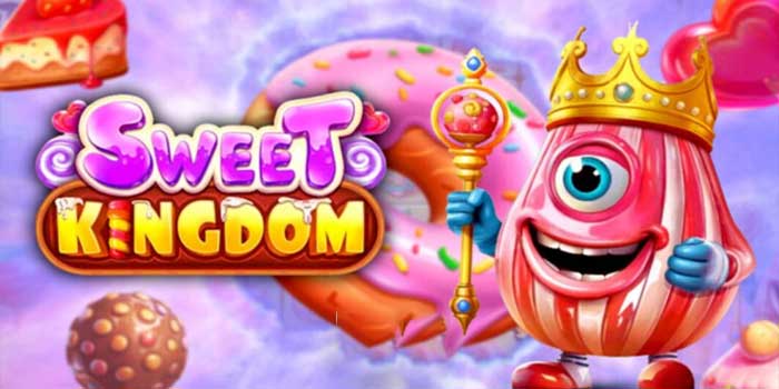 Slot Sweet Kingdom Setiap Hari