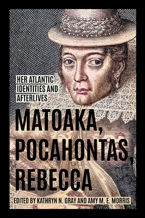 Cover for Matoaka, Pocahontas, Rebecca