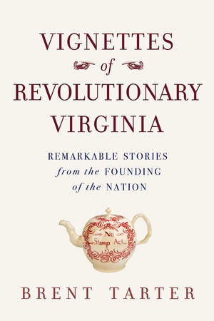Cover for Vignettes of Revolutionary Virginia