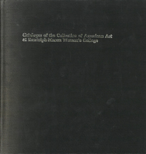 Cover for Catalogue of the Collection of American Art at Randolph-Macon Woman's College