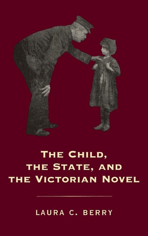 Cover for The Child, the State and the Victorian Novel