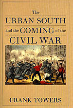 Cover of The Urban South and the Coming of the Civil War