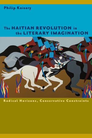 Cover for The Haitian Revolution in the Literary Imagination