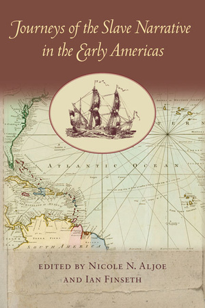 Cover for Journeys of the Slave Narrative in the Early Americas