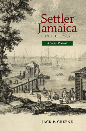 Cover for Settler Jamaica in the 1750s