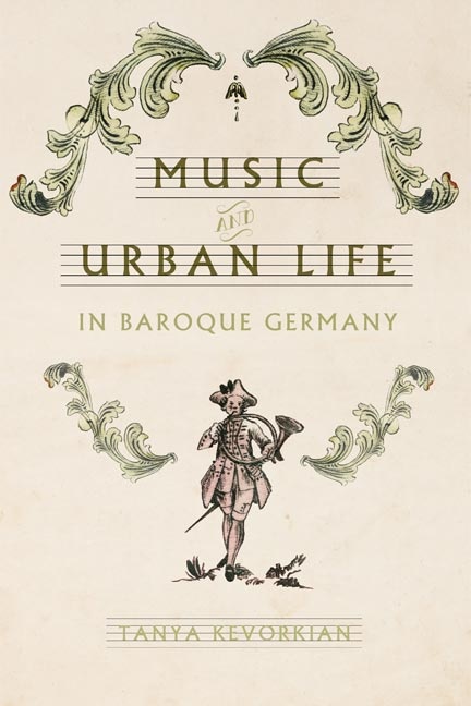 Cover for Music and Urban Life in Baroque Germany